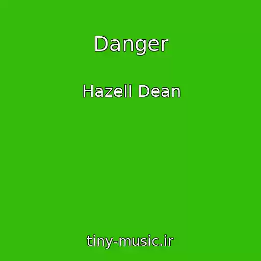 کاور آهنگ Danger از Hazell Dean