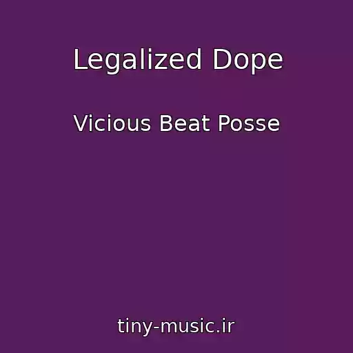 کاور آهنگ Legalized Dope از Vicious Beat Posse