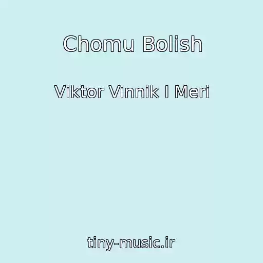 کاور آهنگ Chomu Bolish از Vіktor Vinnik І Merі