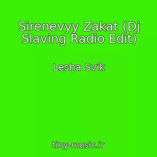 کاور آهنگ Sirenevyy Zakat (Dj Slaving Radio Edit) از Lesha Svik