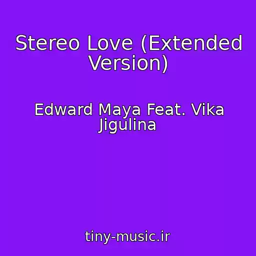 کاور آهنگ Stereo Love (Extended Version) از Edward Maya Feat. Vika Jigulina