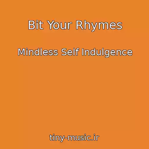 کاور آهنگ Bit Your Rhymes از Mindless Self Indulgence