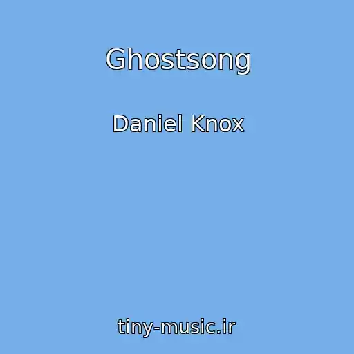 کاور آهنگ Ghostsong از Daniel Knox