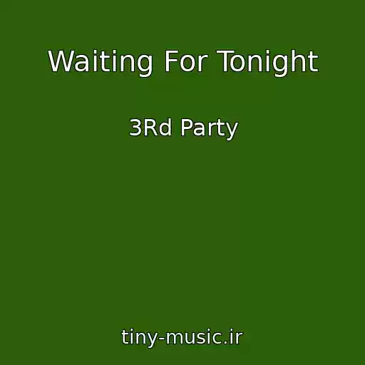 کاور آهنگ Waiting For Tonight از 3Rd Party