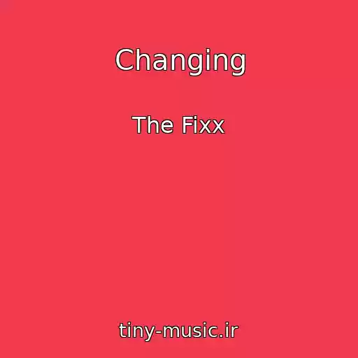 کاور آهنگ Changing از The Fixx