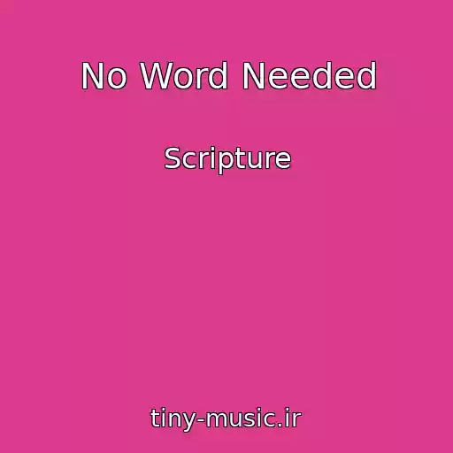 کاور آهنگ No Word Needed از Scripture