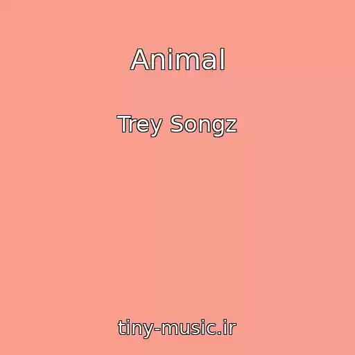 کاور آهنگ Animal از Trey Songz