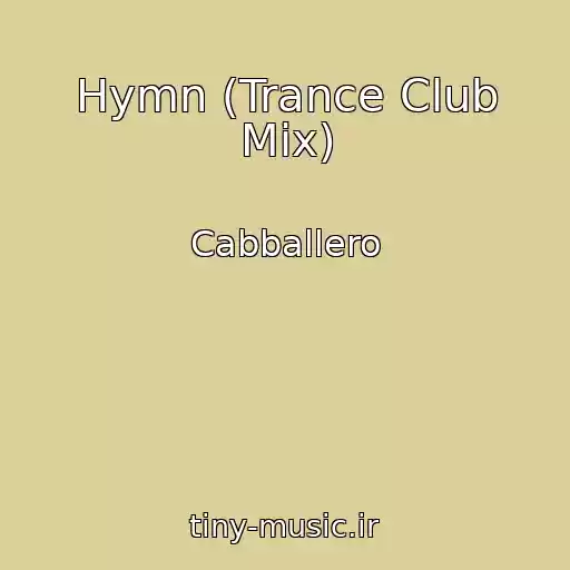 کاور آهنگ Hymn (Trance Club Mix) از Cabballero