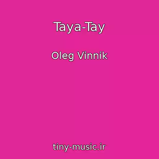 کاور آهنگ Taya-Tay از Oleg Vinnik
