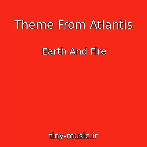 کاور آهنگ Theme From Atlantis از Earth And Fire