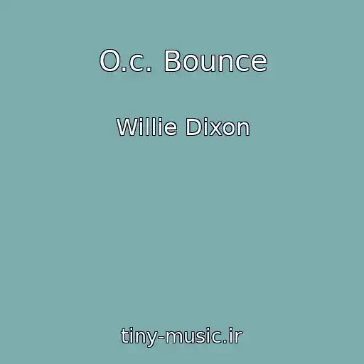 کاور آهنگ O.c. Bounce از Willie Dixon