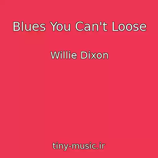 کاور آهنگ Blues You Can't Loose از Willie Dixon