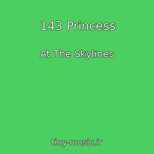 کاور آهنگ 143 Princess از At The Skylines