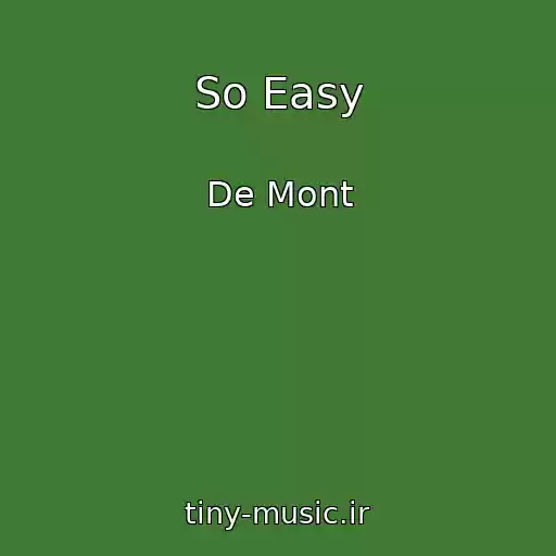 کاور آهنگ So Easy از De Mont