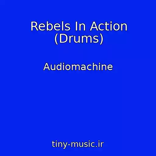 کاور آهنگ Rebels In Action (Drums) از Audiomachine