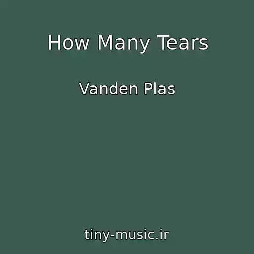 کاور آهنگ How Many Tears از Vanden Plas