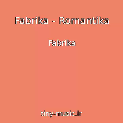 کاور آهنگ Fabrika - Romantika از Fabrika