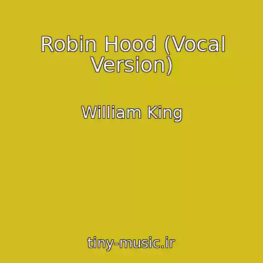 کاور آهنگ Robin Hood (Vocal Version) از William King