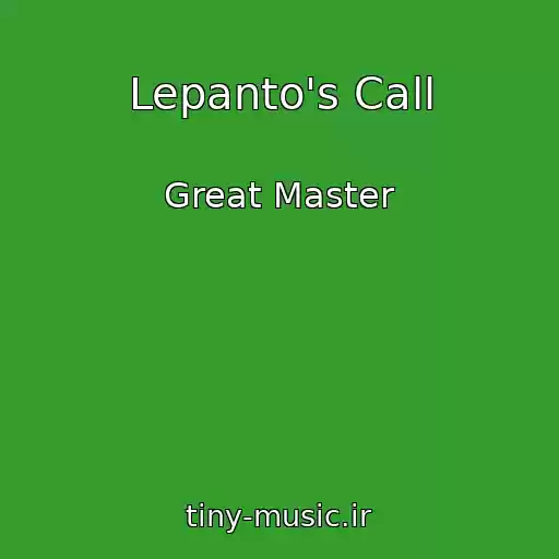 کاور آهنگ Lepanto's Call از Great Master