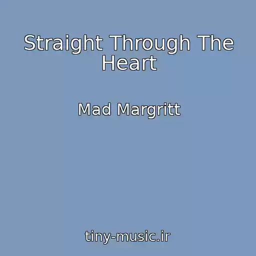 کاور آهنگ Straight Through The Heart از Mad Margritt