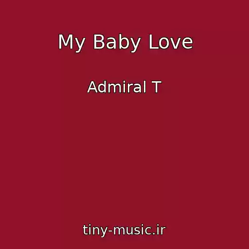 کاور آهنگ My Baby Love از Admiral T