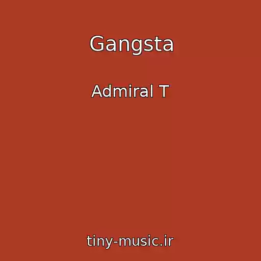 کاور آهنگ Gangsta از Admiral T