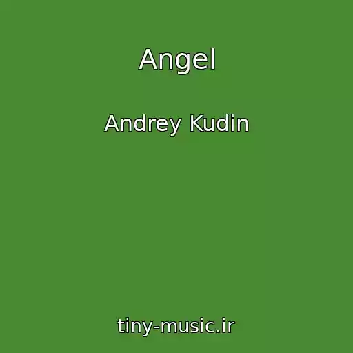 کاور آهنگ Angel از Andrey Kudin