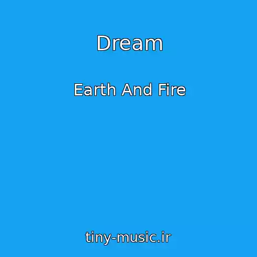 کاور آهنگ Dream از Earth And Fire