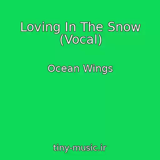 کاور آهنگ Loving In The Snow (Vocal) از Ocean Wings