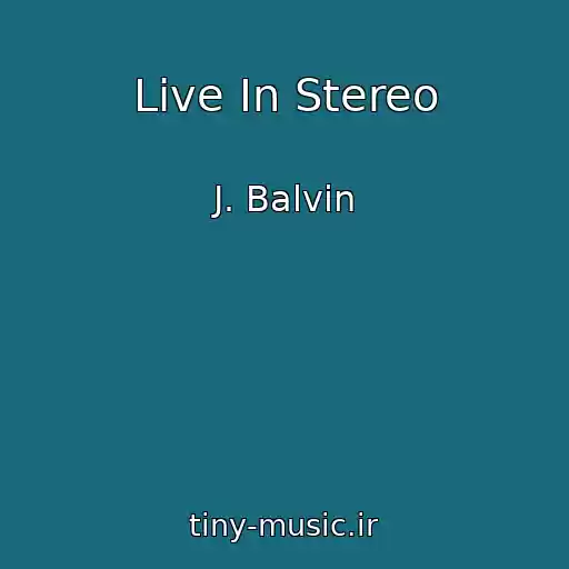 کاور آهنگ Live In Stereo از J. Balvin