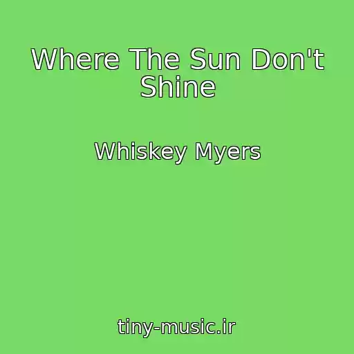 کاور آهنگ Where The Sun Don't Shine از Whiskey Myers