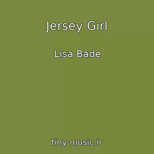 کاور آهنگ Jersey Girl از Lisa Bade