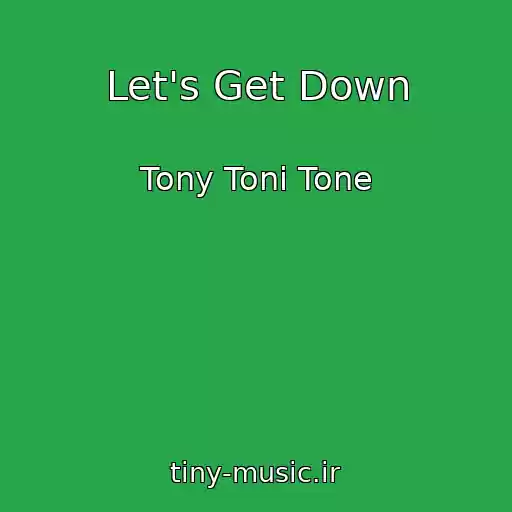 کاور آهنگ Let's Get Down از Tony Toni Tone