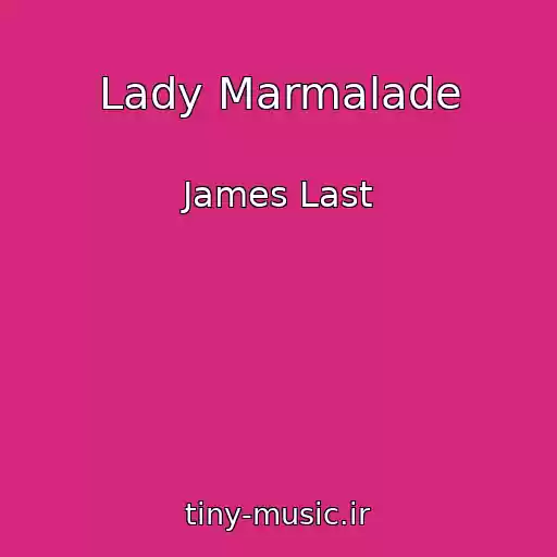 کاور آهنگ Lady Marmalade از James Last