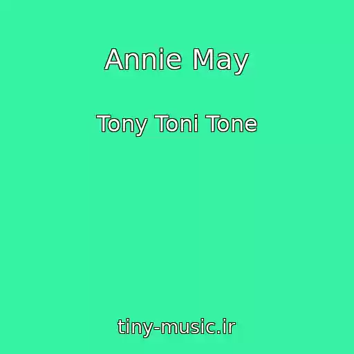 کاور آهنگ Annie May از Tony Toni Tone