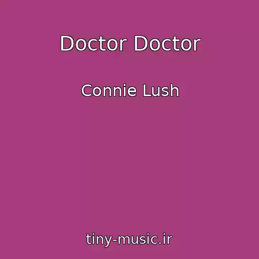 کاور آهنگ Doctor Doctor از Connie Lush
