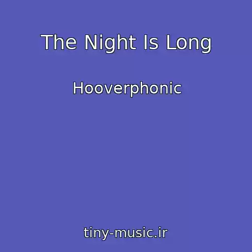 کاور آهنگ The Night Is Long از Hooverphonic