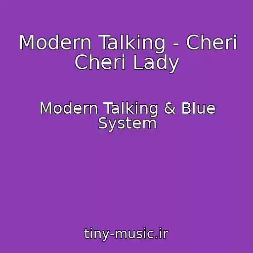 کاور آهنگ Modern Talking - Cheri Cheri Lady از Modern Talking & Blue System