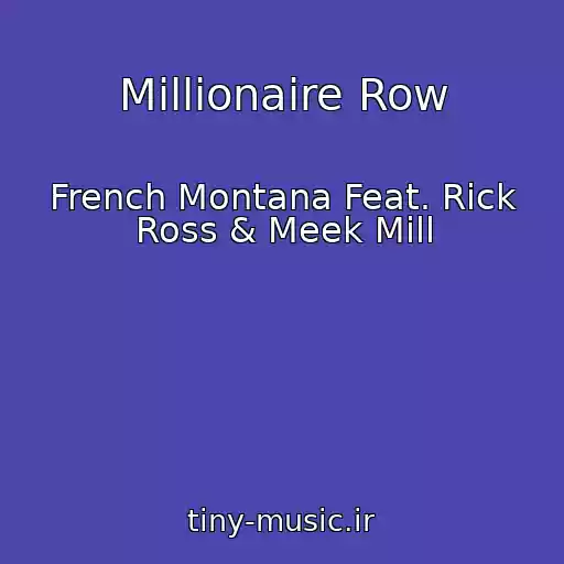 کاور آهنگ Millionaire Row از French Montana Feat. Rick Ross & Meek Mill