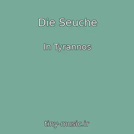 کاور آهنگ Die Seuche از In Tyrannos