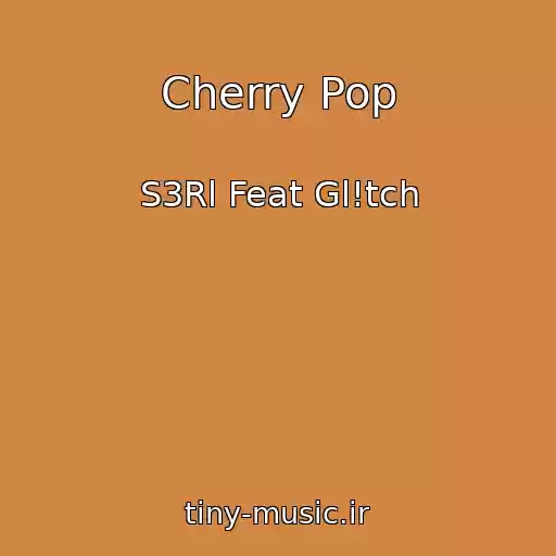 کاور آهنگ Cherry Pop از S3Rl Feat Gl!tch