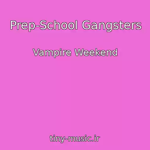 کاور آهنگ Prep-School Gangsters از Vampire Weekend