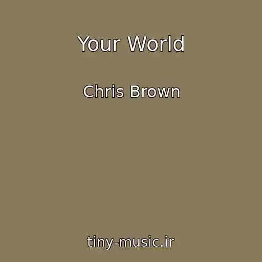 کاور آهنگ Your World از Chris Brown