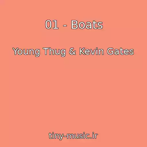 کاور آهنگ 01 - Boats از Young Thug & Kevin Gates