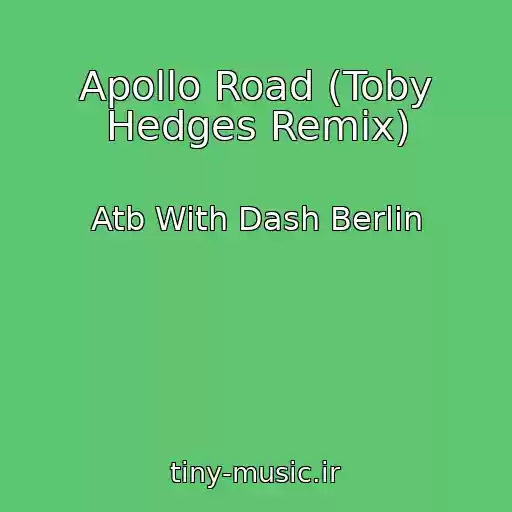 کاور آهنگ Apollo Road (Toby Hedges Remix) از Atb With Dash Berlin