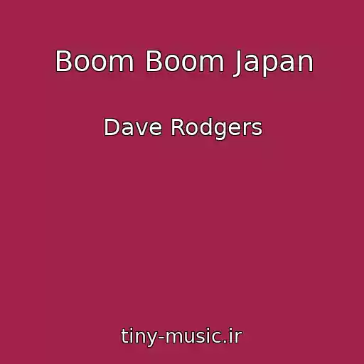 کاور آهنگ Boom Boom Japan از Dave Rodgers