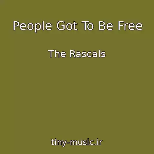 کاور آهنگ People Got To Be Free از The Rascals