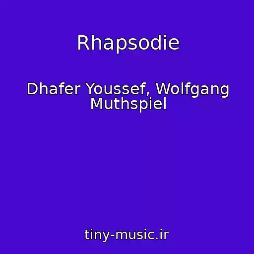 کاور آهنگ Rhapsodie از Dhafer Youssef, Wolfgang Muthspiel