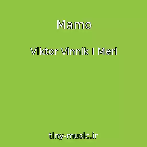 کاور آهنگ Mamo از Vіktor Vinnik І Merі