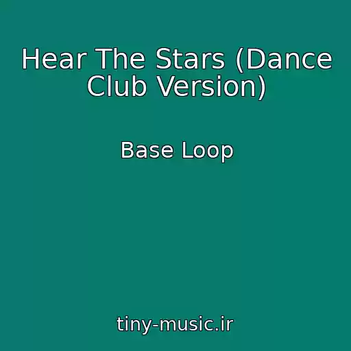 کاور آهنگ Hear The Stars (Dance Club Version) از Base Loop